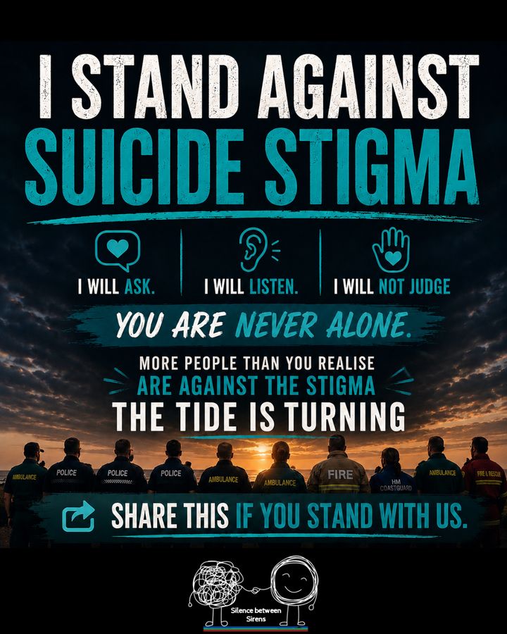 Police, ambulance, fire and HM Coastguard crews facing a sunset beneath the words I stand against suicide stigma. I will ask. I will listen. I will not judge. You are never alone.