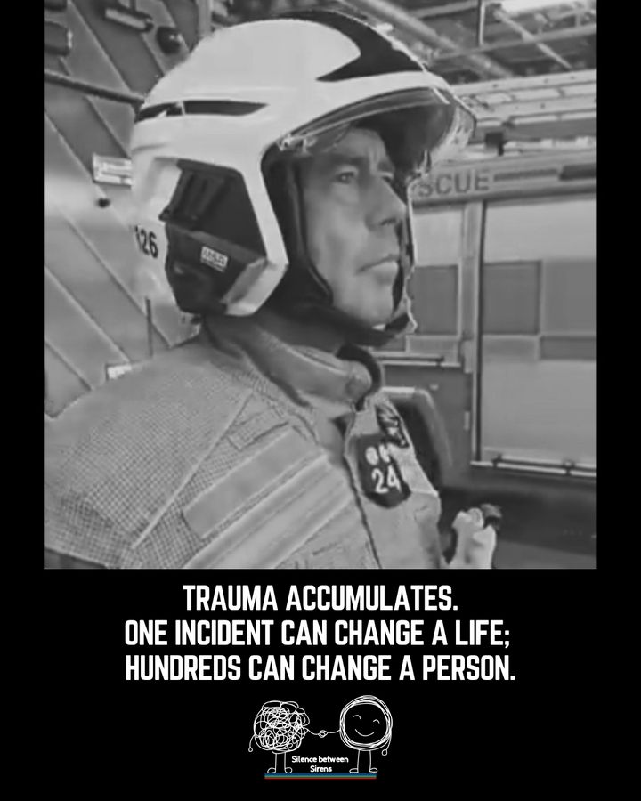 Black and white photo of a firefighter with the words Trauma accumulates. One incident can change a life; hundreds can change a person.