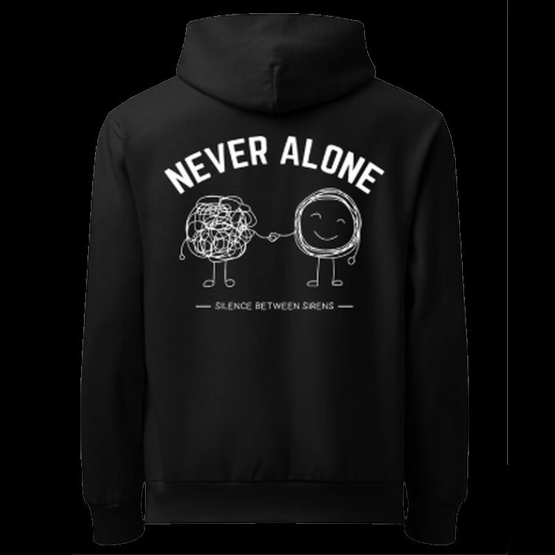 Back of the black Silence Between Sirens Never Alone hoodie